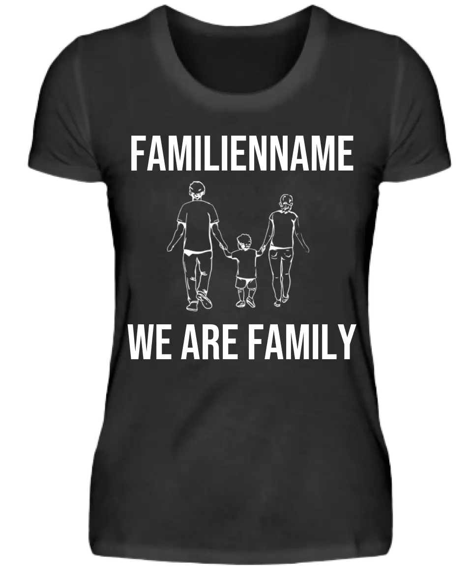 We are Family Frauen T-Shirt