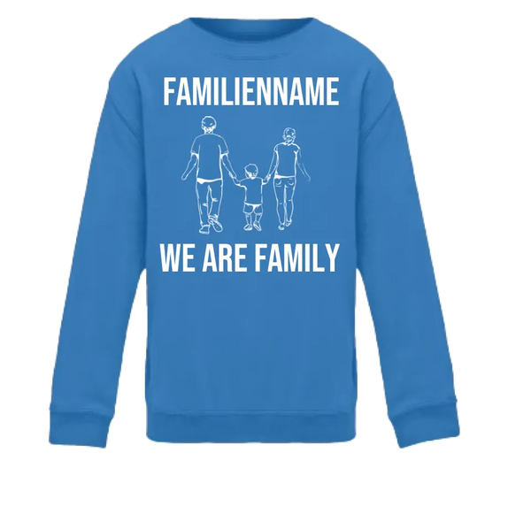 We are Family Kinder Sweatshirt
